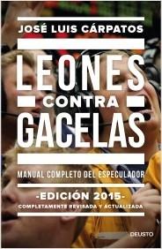 Leones contra gacelas "Manual completo del especulador. Edición 2015" Leones contra gacelas "Manual completo del especulador. Edición 2015"