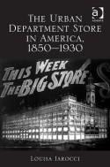 Urban Department Store in America, 1850-1930