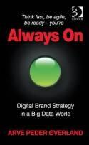 Always On "Digital Brand Strategy in a Big Data World"
