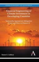 Financial Engineering of Climate Investment in Developing Countries "Nationally Appropriate Mitigation Action and How to Finance It"