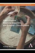 Liberalization, Financial Instability and Economic Development