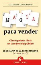 Magia para vender "Cómo generar ideas en la mente del público"