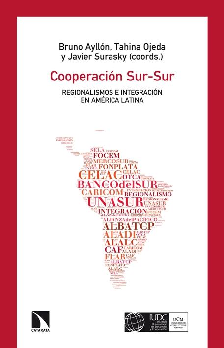 Cooperación Sur-Sur "Regionalismos e integración en América Latina"