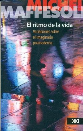 El ritmo de la vida "Variaciones sobre el imaginario posmoderno"