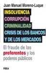 Insolvencia, corrupción, criminalidad, crisis de los bancos y de los mercados "El fraude de las preferentes y los poderes públicos"