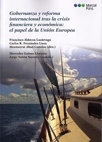 Gobernanza y Reforma Internacional tras la Crisis Financiera y Económica "El Papel de la Unión Europea"