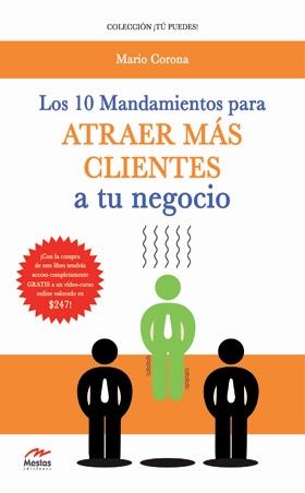 Los 10 mandamientos para atraer más clientes a tu negocio
