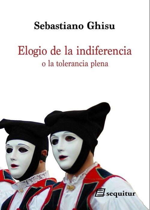 Elogio de la indiferencia "o la tolerancia plena"