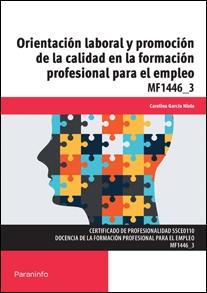 Orientación laboral y promoción de la calidad en la formación profesional para el empleo "MF1446 3"
