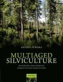 Multiaged Silviculture "Managing for Complex Forest Stand Structures"
