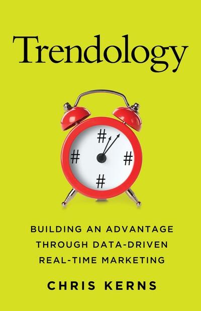 Trendology "Building an Advantage Through Data-Driven Real-Time Marketing"