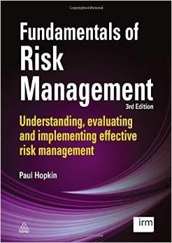 Fundamentals of Risk Management "Understanding, Evaluating and Implementing Effective Risk Management"