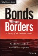 Bonds Without Borders "A History of the Eurobond Market"