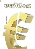 Crisis y fracaso de la Unión Europea neoliberal