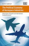 The Political Economy of Aerospace Industries "A Key Driver of Growth and International Competitiveness?"