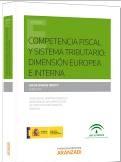 Competencia Fiscal y Sistema Tributario: Dimensión Europea e Interna
