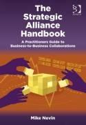 The Strategic Alliance Handbook "A Practitioners Guide to Business-to-Business Collaborations"