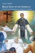 The Black Saint of the Americas "The Life and Afterlife of Martin De Porres"