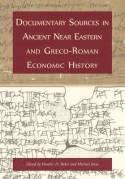 Documentary Sources in Ancient Near Eastern and Greco-Roman Economic History "Methodology and Practice"
