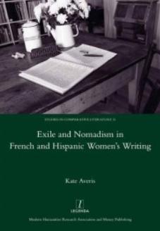 Exile and Nomadism in French and Hispanic Women's Writing