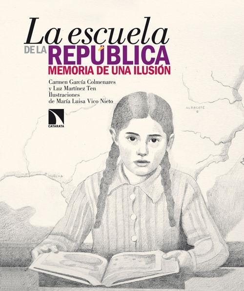 La escuela de la República "Memoria de una ilusión"