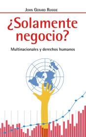 ¿Solamente negocio? "Multinacionales y derechos humanos"