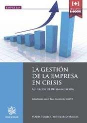 La gestión de la empresa en crisis "Acuerdos de refinanciación"