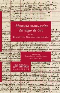 Memoria manuscrita del Siglo de Oro en la Biblioteca Nacional de España