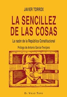 La sencillez de las cosas "La razón de la República Constitucional"