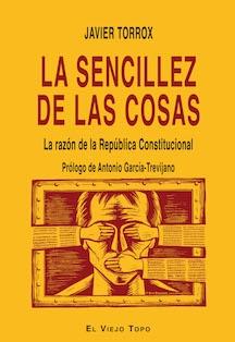 La sencillez de las cosas "La razón de la República Constitucional"