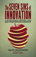 The Seven Sins of Innovation "A Strategic Model for Entrepreneurship"