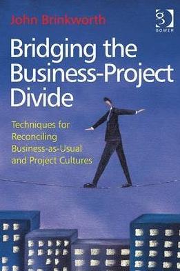 Bridging the Business-Project Divide "Techniques for Reconciling Business-as-Usual and Project Cultures"