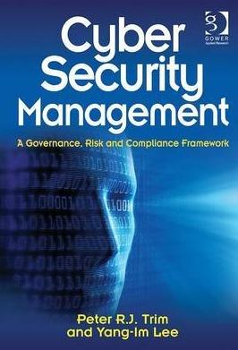 Cyber Security Management "A Governance, Risk and Compliance Framework"
