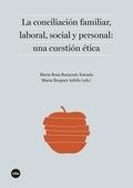 La conciliación familiar, laboral, social y personal: una cuestión ética