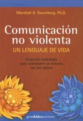 Comunicación no violenta "Un lenguaje de vida"
