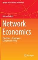 Network Economics "Principles - Strategies - Competition Policy"