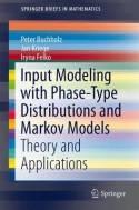 Input Modeling with Phase Type Distributions and Markov Models "Theory and Applications"