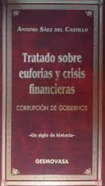 Tratado sobre euforias y crisis financieras "Cien años de historia". Cien años de historia