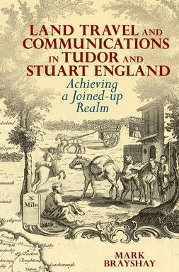 Land Travel and Communications in Tudor and Stuart England