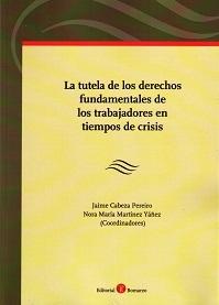 La tutela de los derechos fundamentales de los trabajadores en tiempos de crisis
