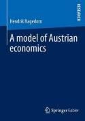 A Model of Austrian Economics
