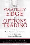 The Volatility Edge in Options Trading "New Technical Strategies for Investing in Unstable Markets"