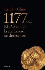 1177 a.C. El año en que la civilización se derrumbo