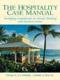 Hospitality Management Case Manual "Developing Competencies in Critical Thinking and Practical Action"