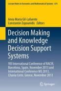 Decision Making and Knowledge Decision Support Systems "VIII International Conference of RACEF, Barcelona, Spain, November 2013 and International Conference MS"