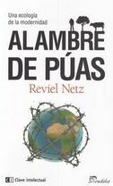 Alambre de puas "Una ecología de la modernidad"