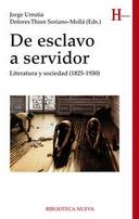 De esclavo a servidor "Literatura y sociedad (1825-1930)"