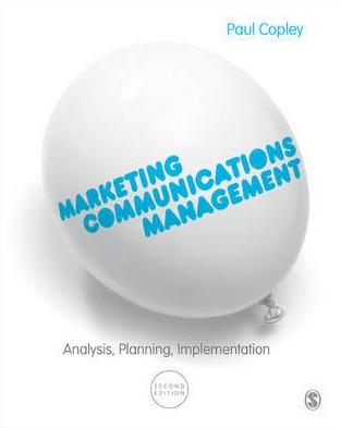 Marketing Communications Management "Analysis, Planning, Implementation"