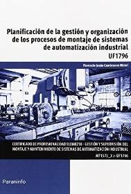 Planificación de la gestión y organización de los procesos de montaje de sistemas de automatización "UF1796"