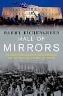 Hall of Mirrors "The Great Depression, the Great Recession, and the Uses-and Misuses-of History"